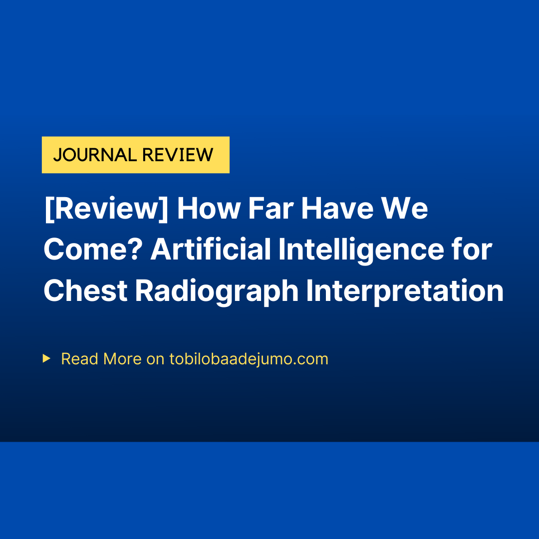 [Review] How Far Have We Come? Artificial Intelligence for Chest Radiograph Interpretation